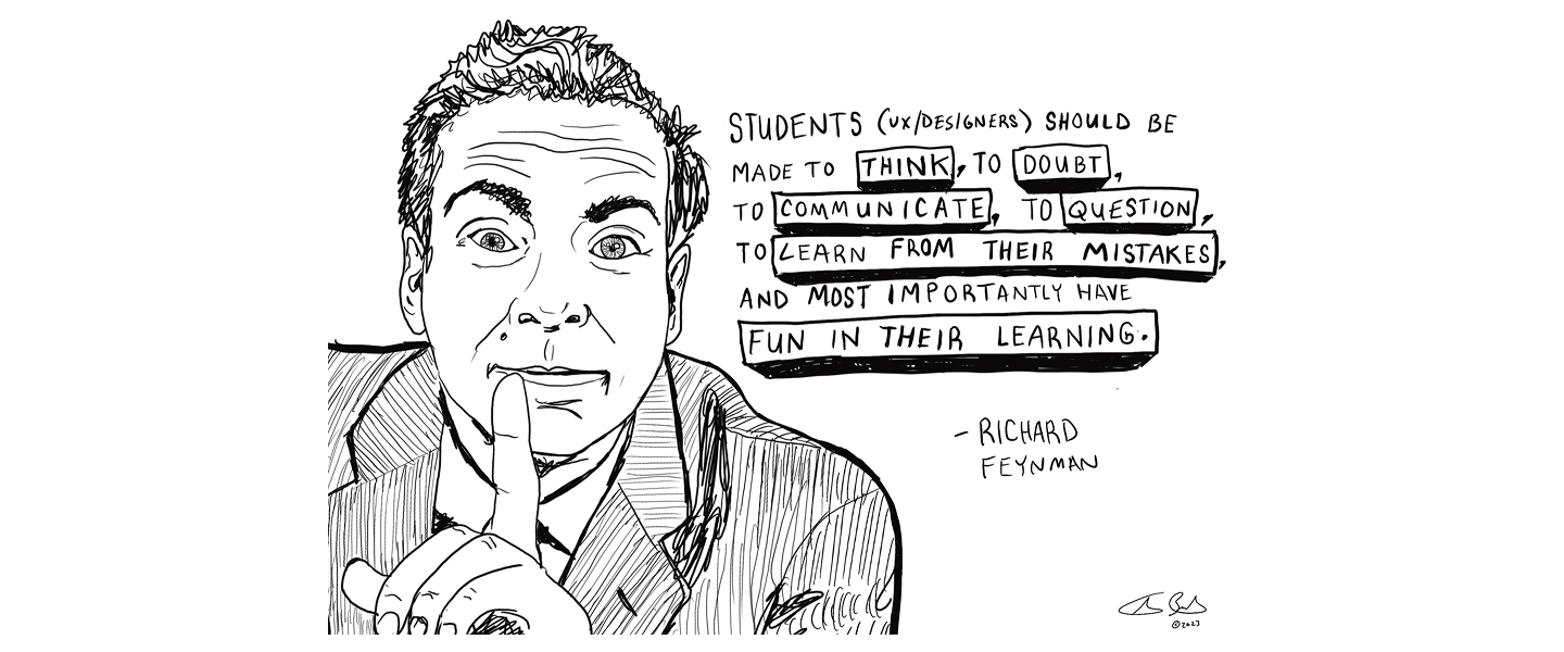 Pen sketch: Richard Feynman with a finger to his lips beside his quote on how students should learn