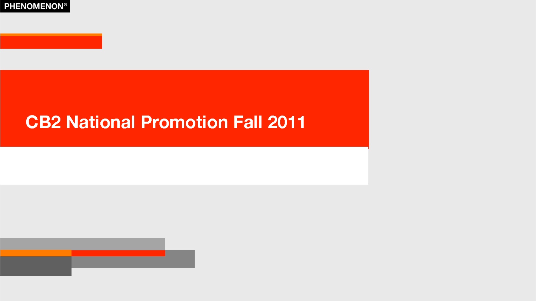 CB2 project plan slide 1: Title: CB2 National Promotion, Fall 2011.