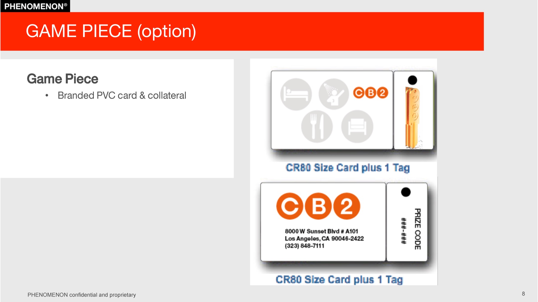 CB2 project plan slide 8: The game piece option: a branded PVC card with collateral.